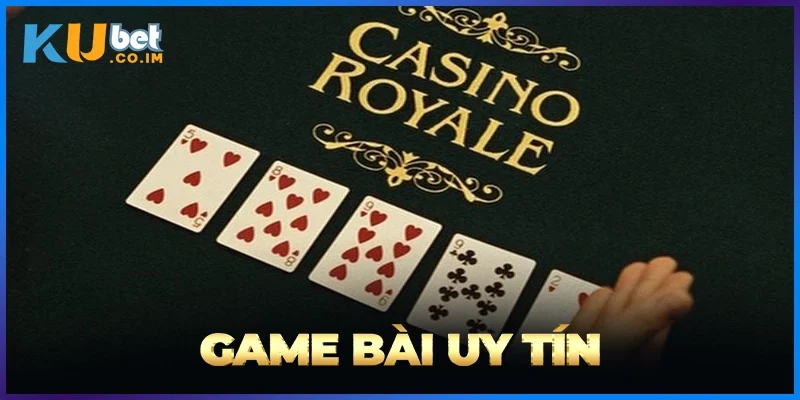 Game Bài Uy Tín