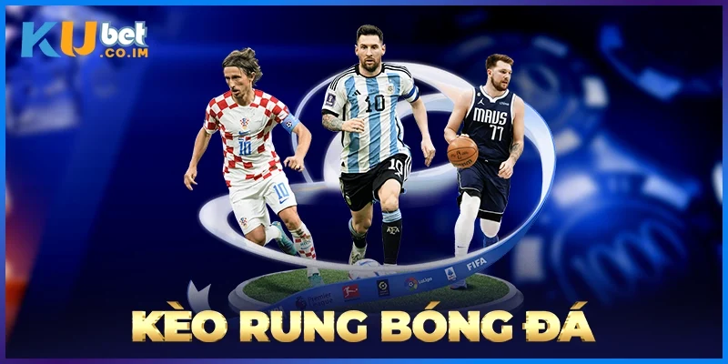 Kèo Rung Bóng Đá