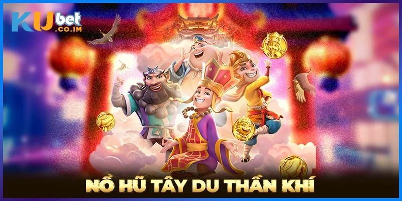 Nổ Hũ Tây Du Thần Khí