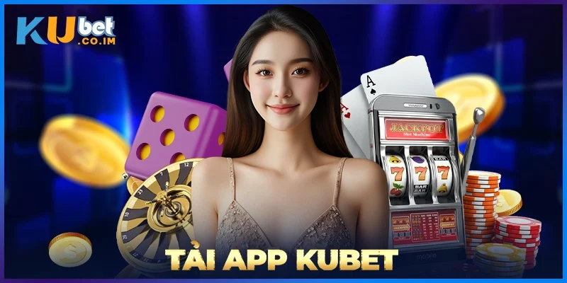 Tải App KUBET